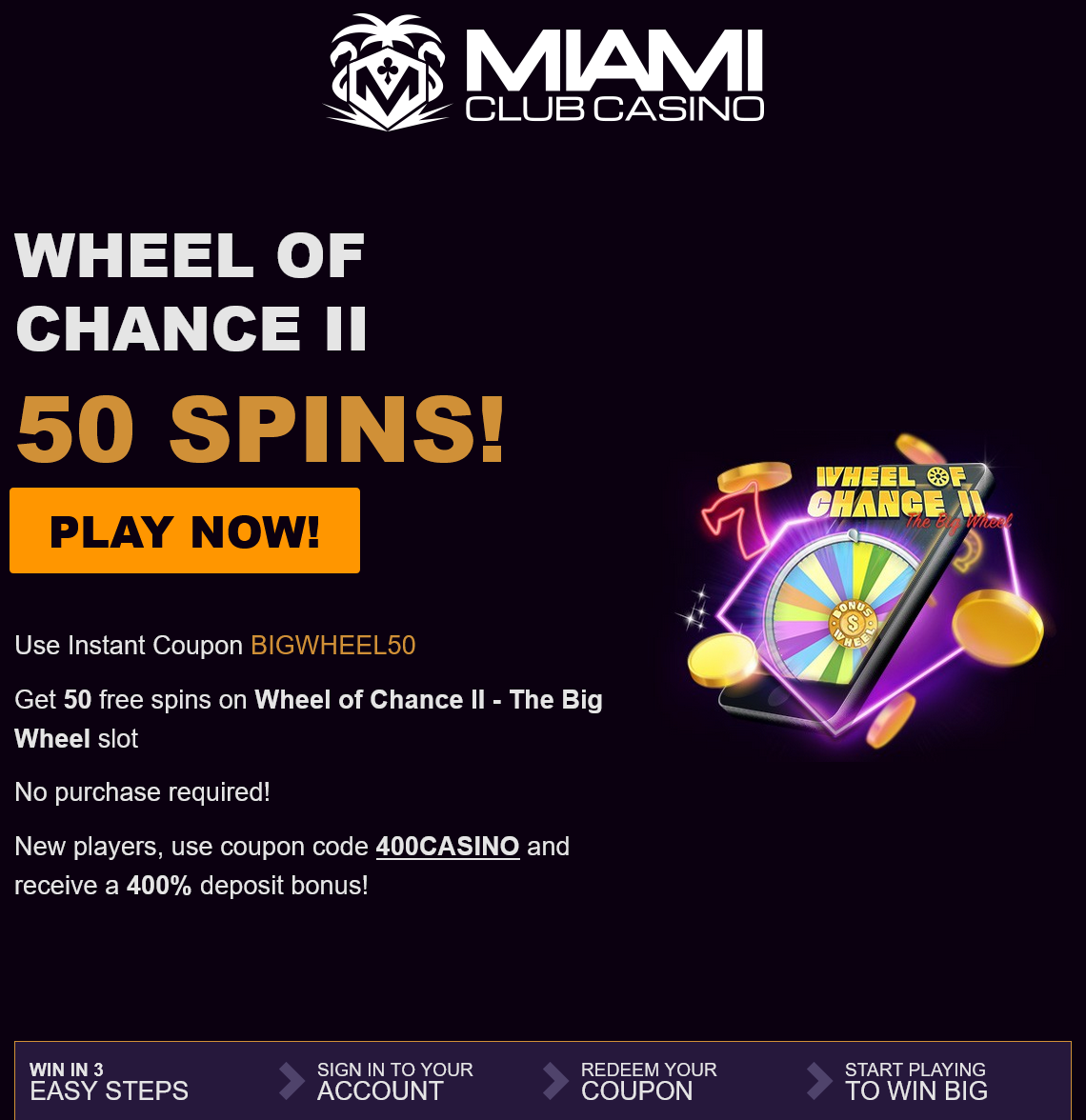 Miami Club Wheel of
                                                Chance II 50 Free Spins