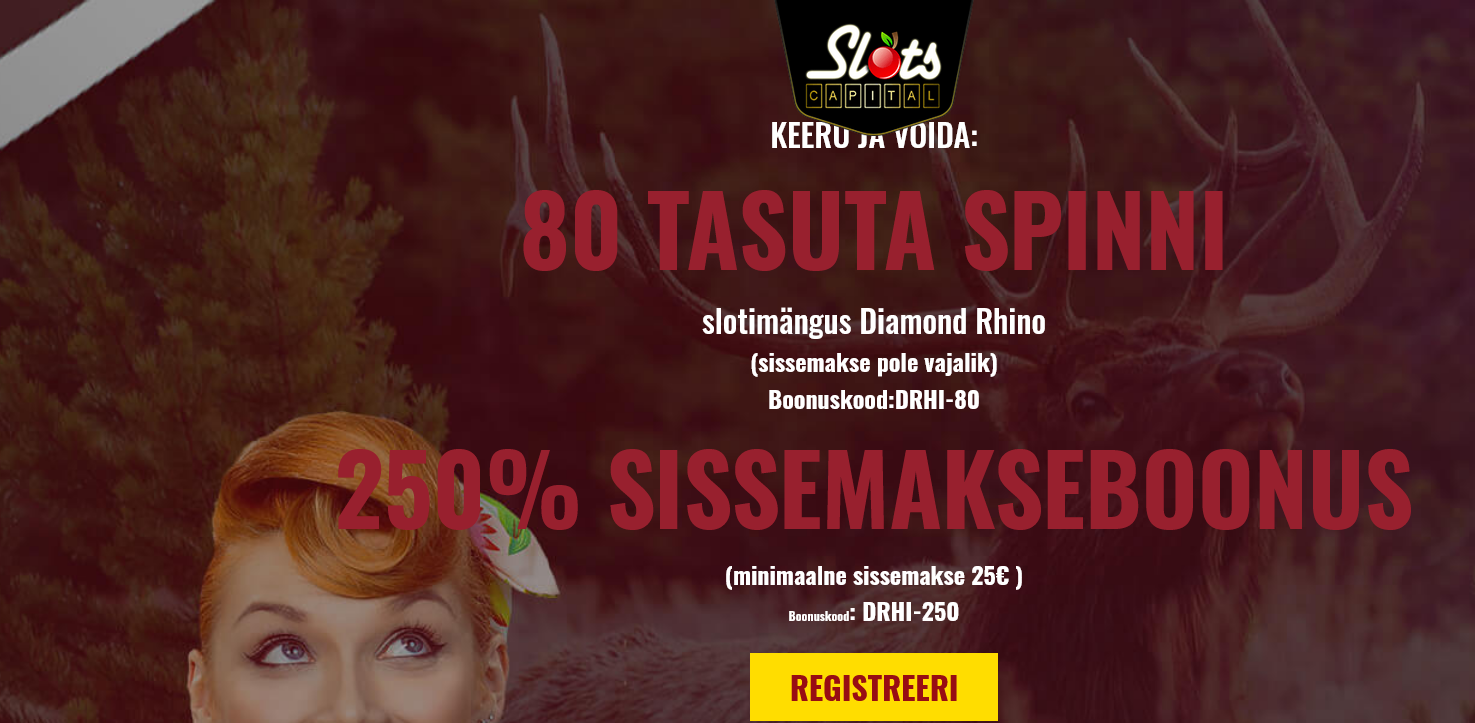 Slots Capital EE 80 Free Spins
                                                (Estonia)