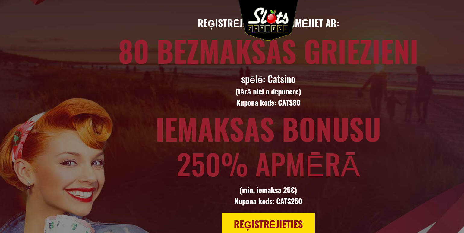 Slots Capital LV
80 Free Spins (Latvia) Slots Capital LV 80 Free Spins
(Latvia)