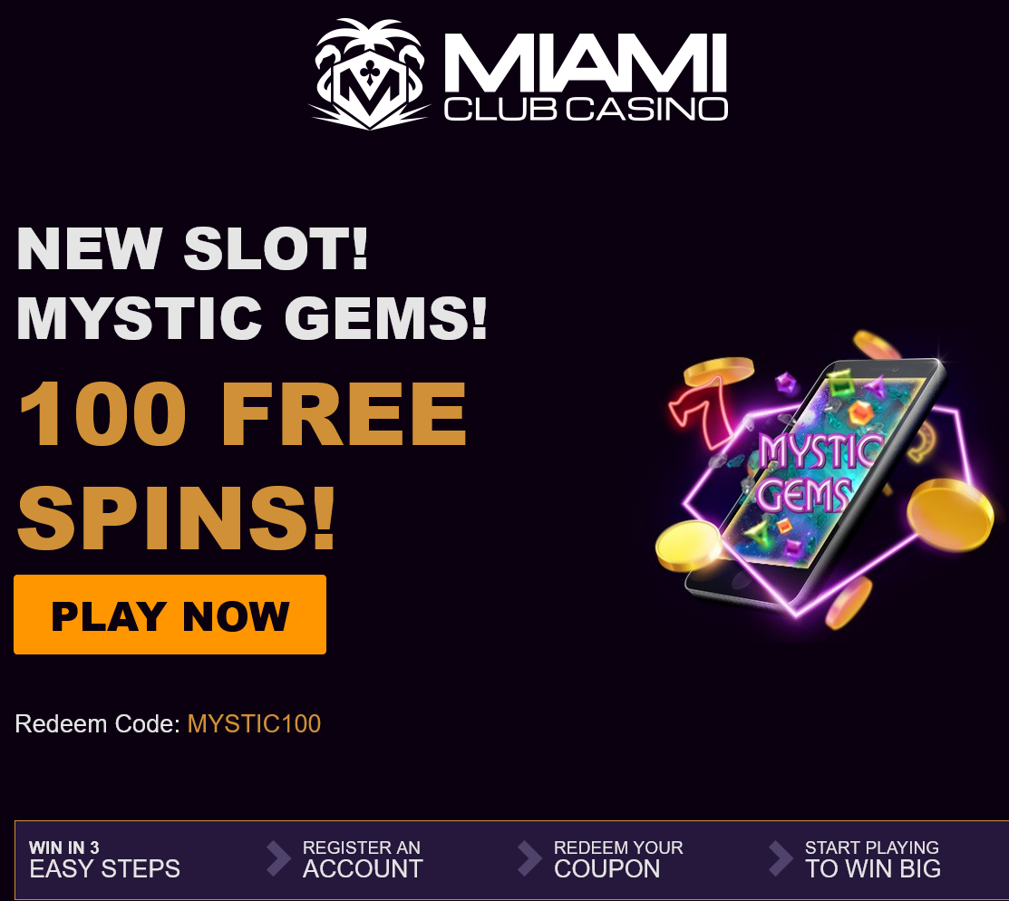 Miami
                                Club Mystic Gems 100 Spins