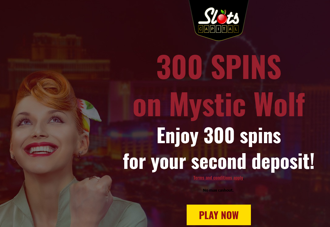 Slots
                                Capital Deposit $25, Get 300 SPINS on
                                Mystic Wolf