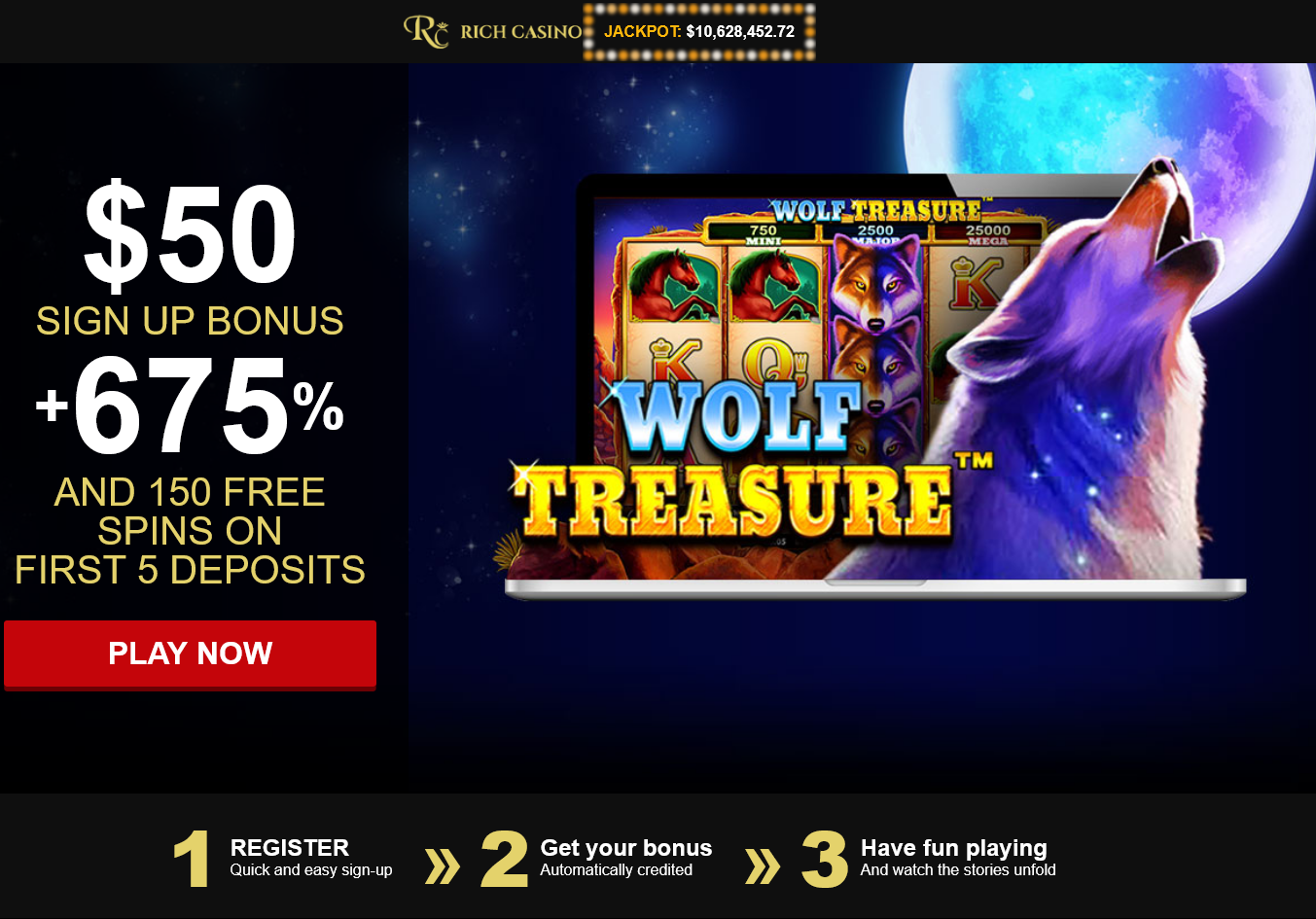 $50 SIGN UP
                                BONUS + 675% AND 150 FREE SPINS ON FIRST
                                5 DEPOSITS